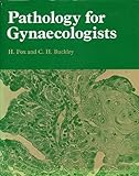 Pathology for gynaecologists