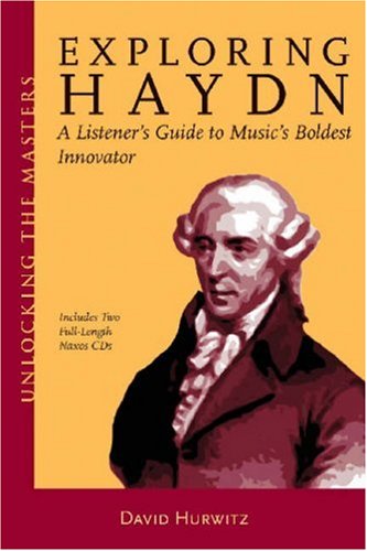 Books: Exploring Haydn. Unlocking the Masters Series, No. 6  Unlocking the Masters 