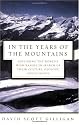 In the Years of the Mountains: Exploring the World's High Ranges in Search of Their Culture, Geology, and Ecology