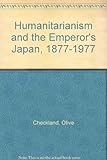 Humanitarianism and the Emperor's Japan, 1877-1977