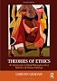 Theories of Ethics: An Introduction to Moral Philosophy with a Selection of Classic Readings