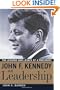 John F. Kennedy on Leadership: The Lessons and Legacy of a President
