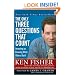 The Only Three Questions That Count: Investing by Knowing What Others Don't (Fisher Investments Press)