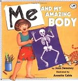 Me and My Amazing Body by Joan Sweeney (2000-05-09)