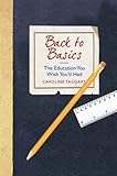 Back to basics : the education you wish you'd had