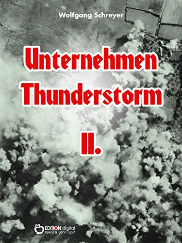 Unternehmen Thunderstorm, Band 2: Roman (German Edition)