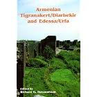 Armenian Tigranakert Diarbekir and Edessa  Urfa (Ucla Armenian History and Culture Series.... by  Richard G. Hovannisian