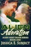 Alien Adoration (Alien Next Door)