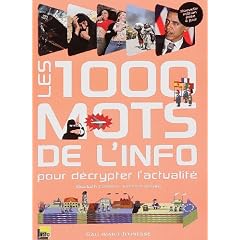 Les 1000 mots de l'info : Pour d�crypter l'actualit�