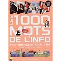 Les 1000 mots de l'info : Pour d�crypter l'actualit�