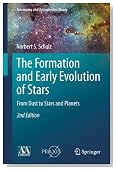 The Formation and Early Evolution of Stars: From Dust to Stars and Planets (Astronomy and Astrophysics Library)