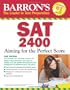 Barron's SAT 2400: Aiming for the Perfect Score