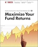 Maximize your Mutual Fund Returns : Morningstar Mutual Fund Investing Workbook, Level 3