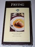 Cooking at the Academy Frying: Professional techniques taught by chef instructors of the California Culinary Academy [VHS]