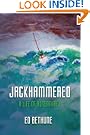 Jackhammered