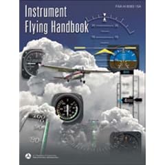 Instrument Flying Handbook: FAA-H-8083-15A (FAA Handbook)