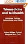 Telemedicine and Telehealth: Principles, Policies, Performance and Pitfalls