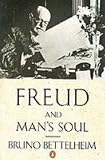 Freud and Man's Soul: An Important Re-Interpretation of Freudian Theory (Vintage)