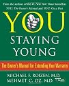 You: Staying Young: The Owner's Manual for Extending Your Warranty