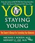 You: Staying Young: The Owner's Manual for Extending Your Warranty