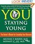 You: Staying Young: The Owner's Manual for Extending Your Warranty