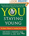 You: Staying Young: The Owner's Manua...