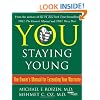You: Staying Young: The Owner's Manual for Extending Your Warranty