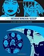 Heartbreak Soup: The First Volume of "Palomar" Stories from "Love and Rockets" (Love & Rockets)