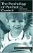 The Psychology of Parental Control: How Well-Meant Parenting Backfires