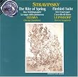 Stravinsky: Le sacre du printemps; Fireworks; The Firebird Suite