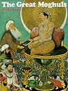 The Great Moghuls (History and Politics)