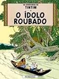 Tintim - O Idolo Roubado - Portuguese edition of Tintin - The Broken Ear