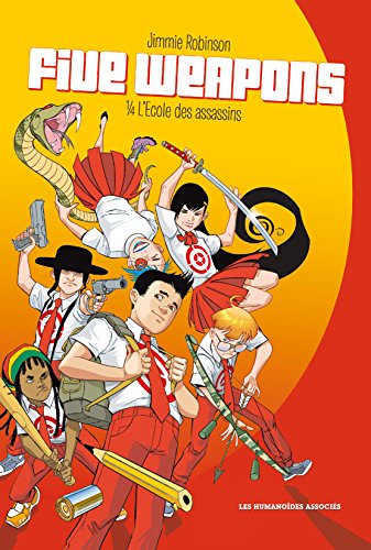 Five Weapons Vol. 1: L'Ecole des assassins (French Edition)