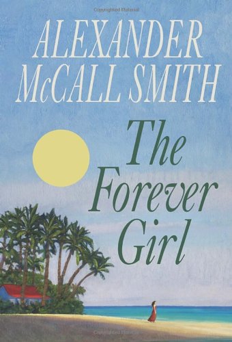 The Forever Girl -  Alexander McCall Smith