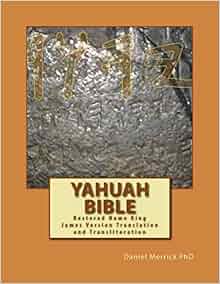 Yahuah Bible Restored Name King James Version Translation and