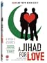 A Jihad for Love