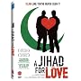 A Jihad for Love
