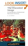 The Discarded Image: An Introduction to Medieval and Renaissance Literature (Canto)