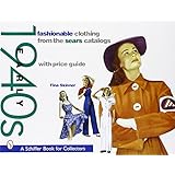 fashionable clothing from the sears catalogs early 1940s a schiffer book for collectors
