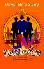 Unzipped: A True Story of Sex, Drugs, Rollerskates and Murder