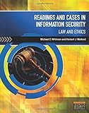 Readings & Cases in Information Security: Law & Ethics