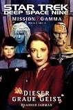 Star Trek - Deep Space Nine 8.06: Mission Gamma II - Dieser Graue Geist - Heather Jarman