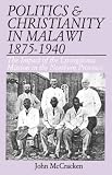 Politics and Christianity in Malawi 1875-1940. The Impact of the Livingstonia Mission in the Northern image