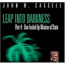 Leap into Darkness Part 4: One Fouled-up Mission Of State