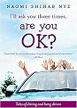 I'll Ask You Three Times, Are You Ok? (Tales of Driving and Being Driven) (Hardcover)