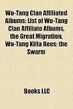 Wu-Tang Clan Affiliated Albums: List of Wu-Tang Clan Affiliate Albums, the Great Migration, Wu-Tang Killa Bees: the Swarm