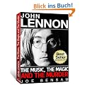 John Lennon Biography: The Music, The Magic & The Murder