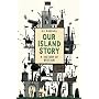 Our Island Story (Phoenix Press)