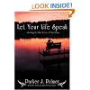 Let Your Life Speak: Listening for the Voice of Vocation