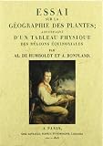 Essai sur la géographie des plantes.: A. Bonpland 9788490012697: Essai sur la géographie des plantes.